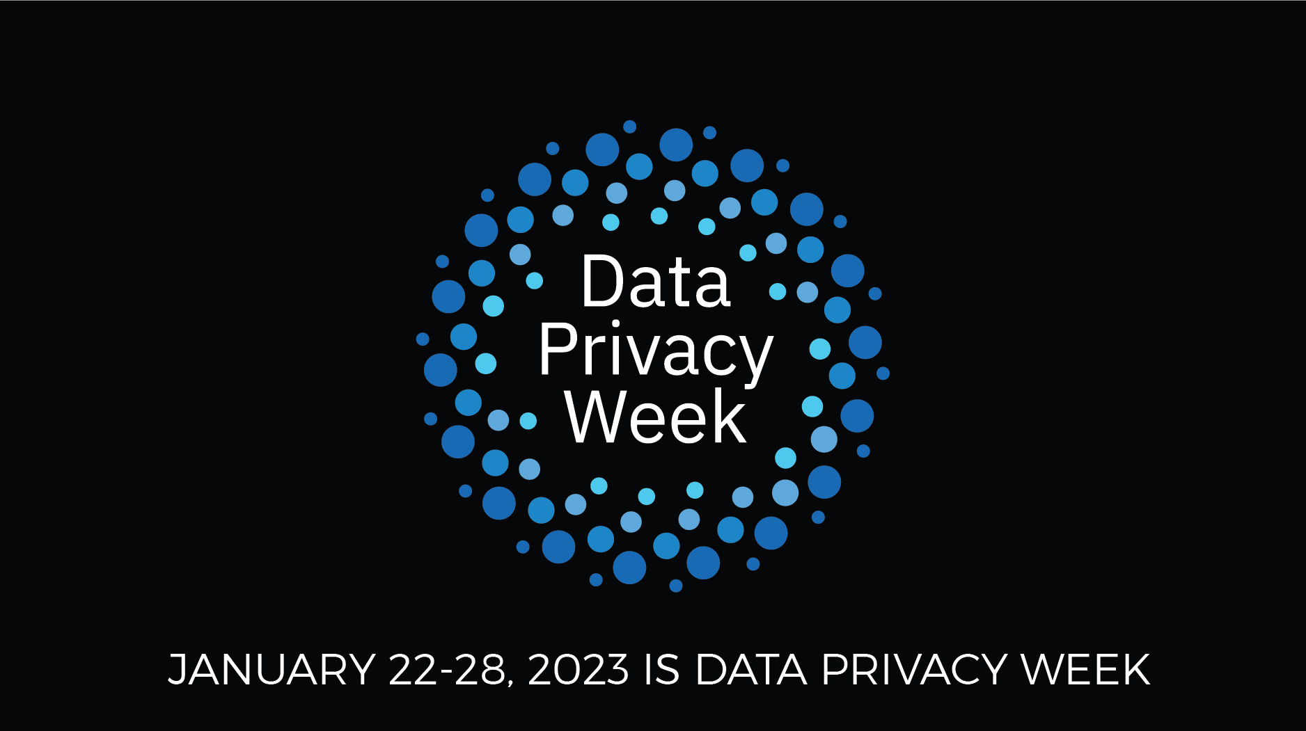 Learn how to protect your personal data during Data Privacy Week: Jan. 22–28