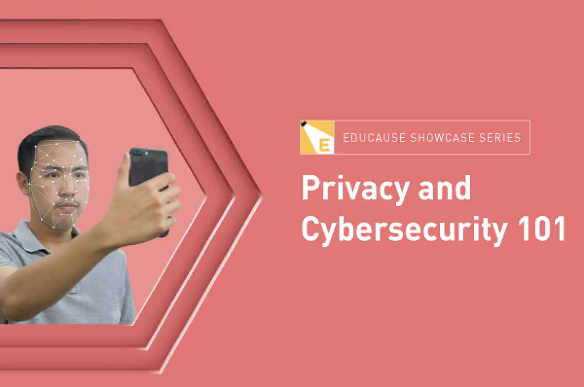 EDUCAUSE: Privacy and Security 101